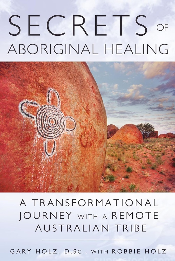 Secrets of Aboriginal Healing (Paperback)