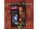 [CH_0068] INDIGENOUS PEOPLE - N.G.G.R. PLEASE [CD]