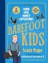 Barefoot Kids: Your Epic Money Adventure! — A Fun Guide by The Barefoot Investor (Scott Pape)