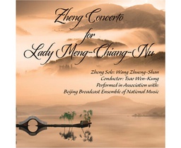 [CH_0556] WANG ZHUENG-SHAN &amp; TSAO WEN-KUNG - ZHENG CONCERTO FOR LADY MENG-CHIANG-NNU [COMPACT DISCS] USA IMPORT