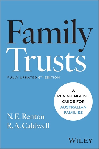 Family Trusts: A Plain English Guide for Australian Families (6th Edition)
