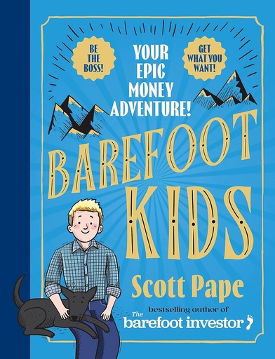 Barefoot Kids: Your Epic Money Adventure! — A Fun Guide by The Barefoot Investor (Scott Pape)