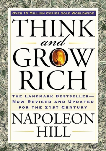 Think and Grow Rich – The Classic Guide to Wealth-Building Mindset