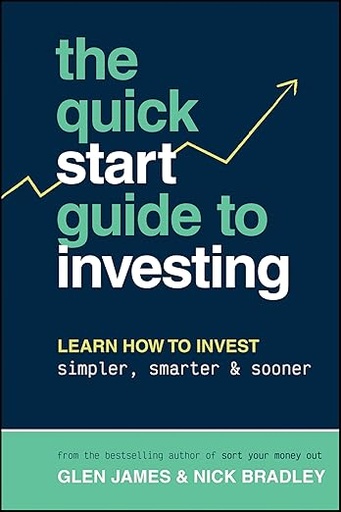 The Quick Start Guide to Investing – Glen James