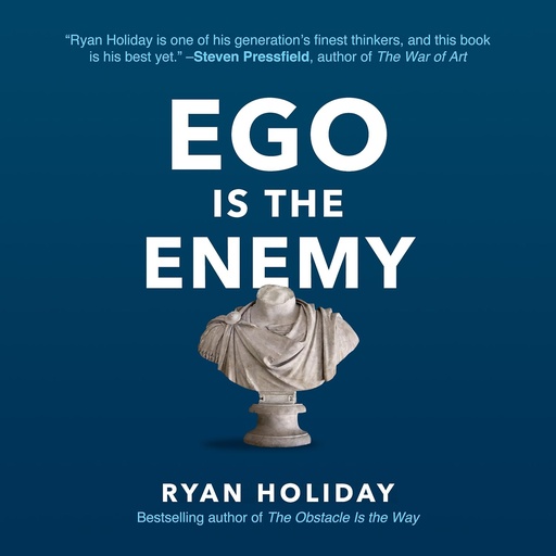 Ego Is the Enemy – Master Your Greatest Opponent